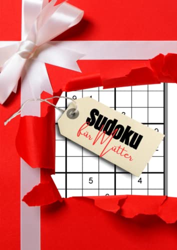 Sudoku für Mütter: 400 Logikrätsel mittel bis schwer für die schlaue beste Mama der Welt Sudoku für Mütter: 400 Logikrätsel mittel bis schwer für die schlaue beste Mama der Welt von Independently published