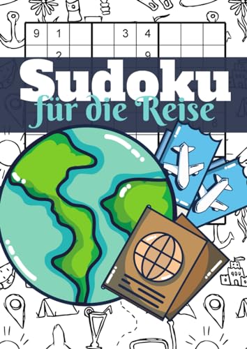 Sudoku für die Reise: Knifflige Rätsel mit großer Schrift für unterwegs Sudoku für die Reise: Knifflige Rätsel mit großer Schrift für unterwegs