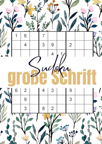 Sudoku große Schrift: Der Großdruck Rätselspaß für Erwachsene und Senioren - ideal für Menschen mit Sehschwäche dank großem Druck Sudoku große Schrift: Der Großdruck Rätselspaß für Erwachsene und Senioren - ideal für Menschen mit Sehschwäche dank großem Druck von Independently published