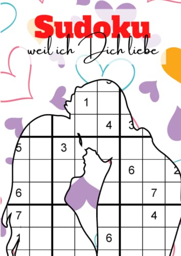 Sudoku - weil ich Dich liebe: 100 Großdruck Logikrätsel zum Valentinstag Sudoku - weil ich Dich liebe: 100 Großdruck Logikrätsel zum Valentinstag von Independently published