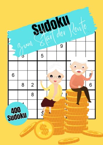 Sudoku zum Start der Rente: 400 einzigartige Rätsel | Mittelschwere bis schwere Aufgaben Sudoku zum Start der Rente: 400 einzigartige Rätsel | Mittelschwere bis schwere Aufgaben von Independently published