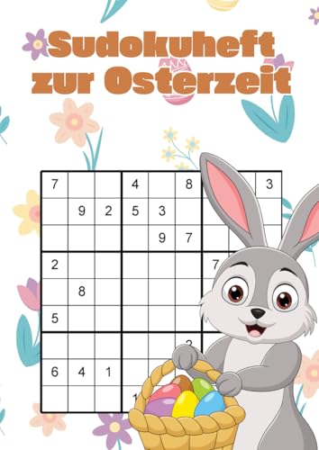 Sudokuheft zur Osterzeit: 100 knifflige Sudoku-Logikrätsel für jedes Alter Sudokuheft zur Osterzeit: 100 knifflige Sudoku-Logikrätsel für jedes Alter von Independently published