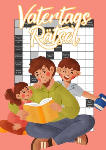 Vatertags-Rätsel: Das Kreuzworträtselbuch mit großer Schrift für den besten Papa der Welt Vatertags-Rätsel: Das Kreuzworträtselbuch mit großer Schrift für den besten Papa der Welt von Independently published