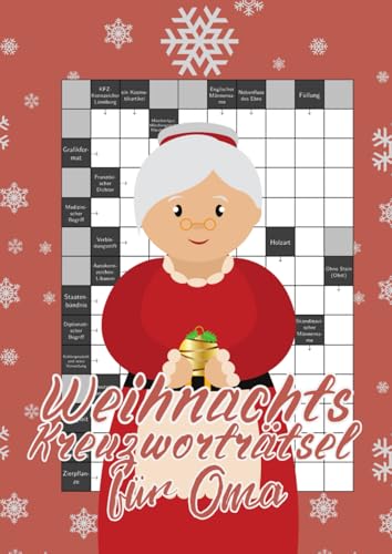Weihnachts-Kreuzworträtsel für Oma: Großdruck Rätselheft mit kniffligen Fragen für clevere Großeltern Weihnachts-Kreuzworträtsel für Oma: Großdruck Rätselheft mit kniffligen Fragen für clevere Großeltern