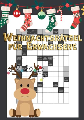 Weihnachtsrätsel für Erwachsene: Das Kreuzworträtselbuch für Erwachsene und Senioren - für eine rätselreiche Weihnachtszeit Weihnachtsrätsel für Erwachsene: Das Kreuzworträtselbuch für Erwachsene und Senioren - für eine rätselreiche Weihnachtszeit von Independently published