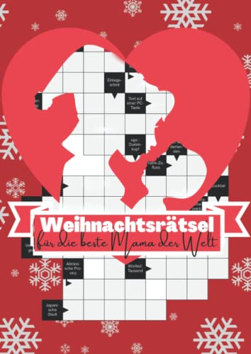Weihnachtsrätsel für die beste Mama der Welt: Kreuzworträtsel mit großer Schrift für Erwachsene und Senioren Weihnachtsrätsel für die beste Mama der Welt: Kreuzworträtsel mit großer Schrift für Erwachsene und Senioren von Independently published