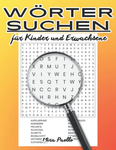 Wörter suchen für Kinder und Erwachsene: Großer Rätselspaß mit Großdruck Wortsuchrätsel Wörter suchen für Kinder und Erwachsene: Großer Rätselspaß mit Großdruck Wortsuchrätsel