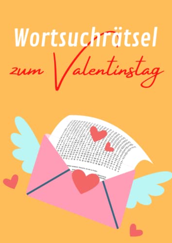 Wortsuchrätsel zum Valentinstag: 100 knifflige Rätsel für clevere Erwachsene | Ein rätselreiches Geschenk für Verliebte Wortsuchrätsel zum Valentinstag: 100 knifflige Rätsel für clevere Erwachsene | Ein rätselreiches Geschenk für Verliebte von Independently published