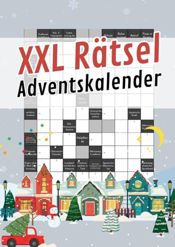 XXL Rätsel Adventskalender: Täglich drei neue Kreuzworträtsel mit großer Schrift für Erwachsene und Senioren XXL Rätsel Adventskalender: Täglich drei neue Kreuzworträtsel mit großer Schrift für Erwachsene und Senioren