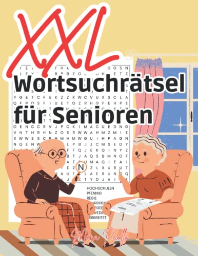 XXL Wortsuchrätsel für Senioren: Das Riesengroße Seniorenrätselheft in Großer Schrift - Rätselspaß für Oma und Opa von Independently published