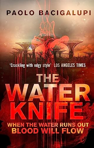 The Water Knife: Nominiert: John W. Campbell Memorial Award 2016 von Orbit