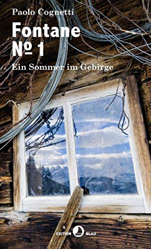 Fontane Numero 1: Ein Sommer im Gebirge (EDITION BLAU) von Rotpunktverlag