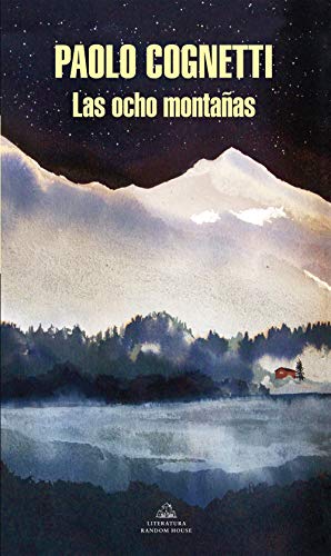 Las ocho montañas / The Eight Mountains (Random House) von LITERATURA RANDOM HOUSE