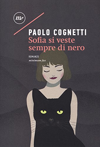 Sofia si veste sempre di nero: Romanzo (Nichel) Sofia si veste sempre di nero: Romanzo (Nichel) von Minimum Fax