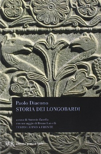 Storia dei longobardi. Testo latino a fronte (BUR Classici greci e latini, Band 824)