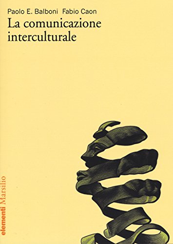 La comunicazione interculturale (Elementi) von Marsilio
