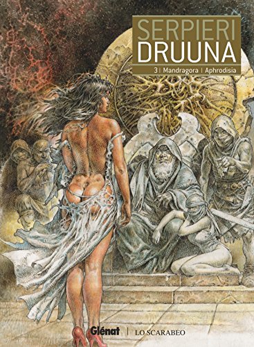 Druuna - Tome 03: Mandragora - Aphrodisia