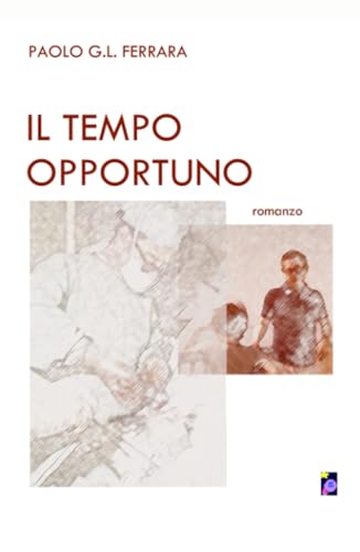 IL TEMPO OPPORTUNO (La community di ilmiolibro.it) von ilmiolibro self publishing