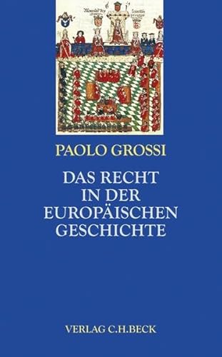 Das Recht in der europäischen Geschichte (Europa bauen)