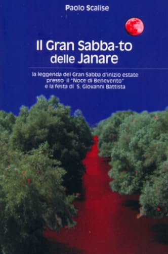 Il Gran Sabba-to delle janare (La community di ilmiolibro.it) von ilmiolibro self publishing