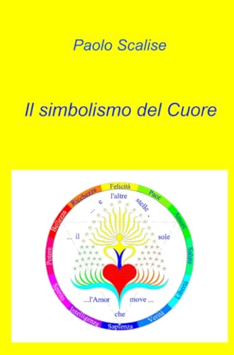 Il simbolismo del Cuore (La community di ilmiolibro.it) von ilmiolibro self publishing
