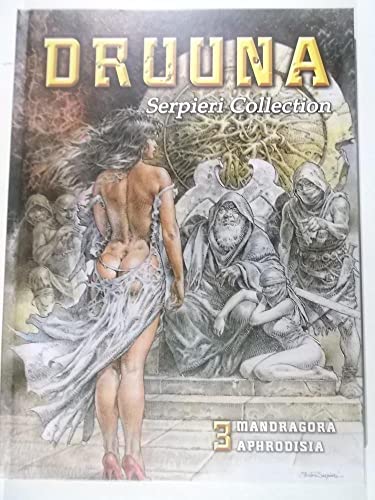 Serpieri Collection – Druuna 3: Mandragora & Aphrodisia
