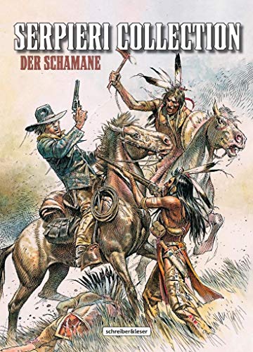 Serpieri Collection – Western: 2. Der Schamane