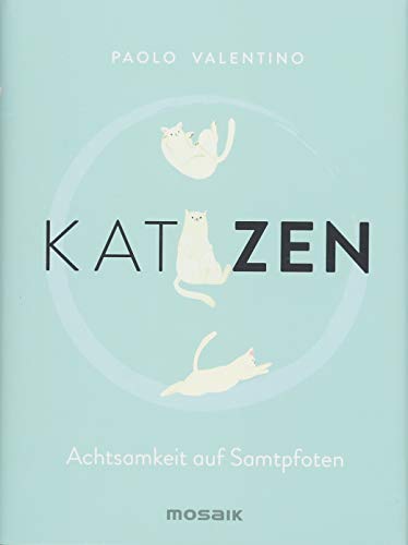 KatZEN: Achtsamkeit auf Samtpfoten