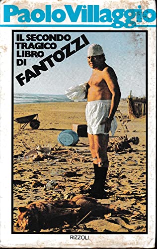 Il secondo tragico libro di Fantozzi (BUR Best BUR) von BUR Biblioteca Univ. Rizzoli