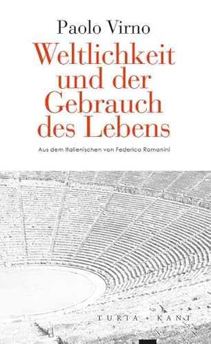 Weltlichkeit und der Gebrauch des Lebens