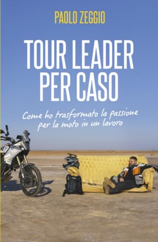 Tour Leader per caso (La community di ilmiolibro.it) von ilmiolibro self publishing