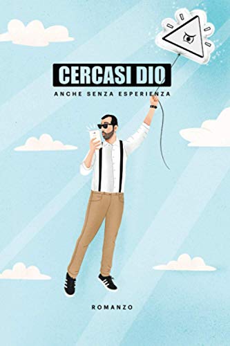 Cercasi Dio: Anche senza esperienza von Alessandro Paolucci