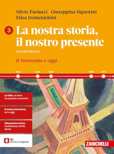 La La nostra storia, il nostro presente. Per le Scuole superiori. Con Contenuto digitale per accesso online. Con Contenuto digitale per download. il Novecento e oggi (Vol. 3) von Zanichelli