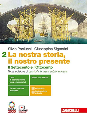 La nostra storia, il nostro presente. Per le Scuole superiori. Con e-book. Con espansione online. Il Settecento e l'Ottocento (Vol. 2) von Zanichelli