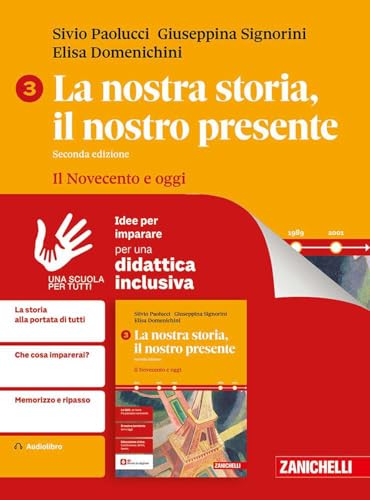 La nostra storia, il nostro presente. Per le Scuole superiori. Con ebook. Con espansione online. Il Novecento e oggi (Vol. 3) von Zanichelli