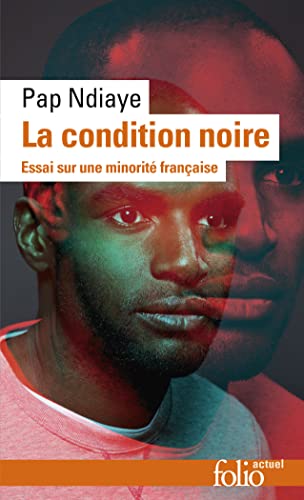 La Condition Noire: Essai Sur Une Minorite Francaise (Folio Actuel): Essai sur une minorité française von Gallimard Education