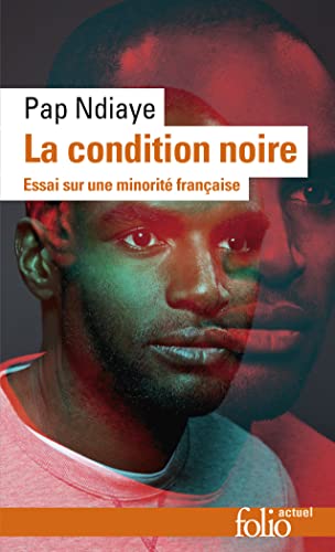 La Condition Noire: Essai Sur Une Minorite Francaise (Folio Actuel): Essai sur une minorité française