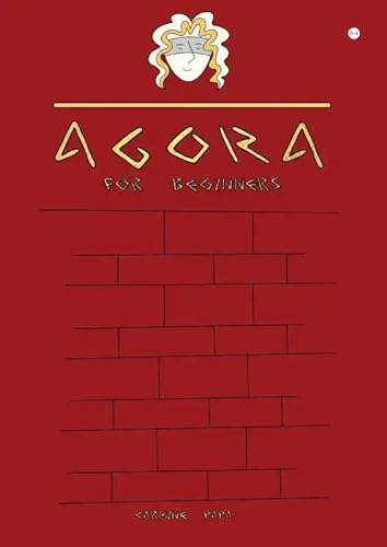 Agora voor beginners: Geschiedenis toont de humaniteit te vergeten en hoe het hedendaagse individualisme te bestrijden