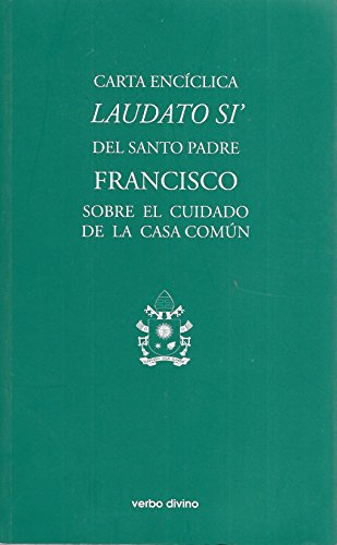 Carta Enciclica LAUDATO SI’ DEL SANTO PADRE FRANCISCO SOBRE EL CUIDADO DE LA CASA COMUN Carta Enciclica LAUDATO SI’ DEL SANTO PADRE FRANCISCO SOBRE EL CUIDADO DE LA CASA COMUN von CreateSpace Independent Publishing Platform
