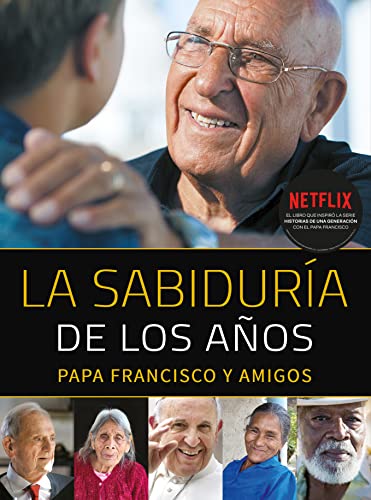 La sabiduria de los años: Papa Francisco y amigos (Jesuitas, Band 9)
