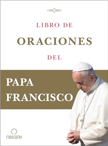 Libro de oraciones del Papa Francisco / Prayer. Breathing life, daily von Origen