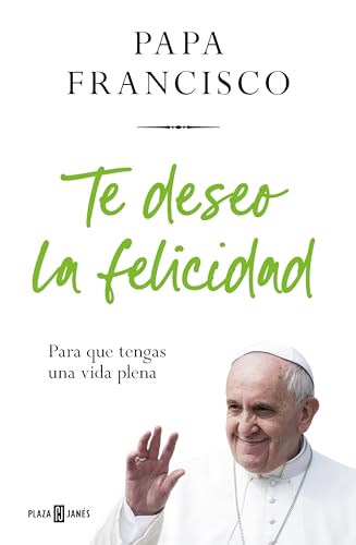 Te deseo la felicidad: Para que tengas una vida plena (Obras diversas) von PLAZA & JANES