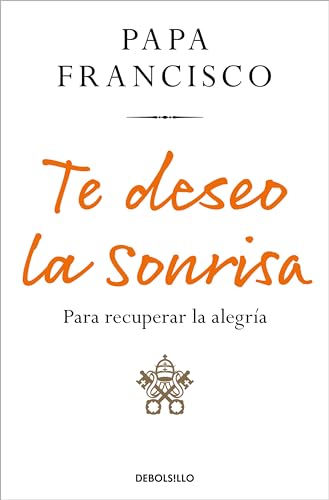 Te deseo la sonrisa: Para recuperar la alegría (Clave)
