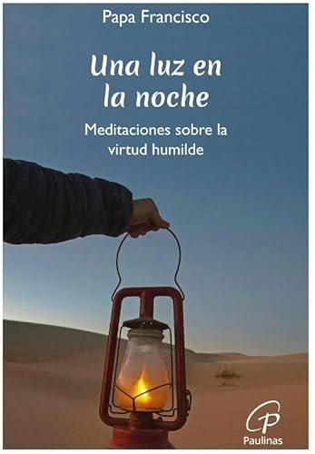 Una luz en la noche: Meditaciones sobre la virtud humilde (Búsqueda, Band 35) von Editorial Paulinas