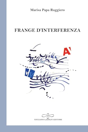 Frange d'interferenza (Perle. Poesia) von Giuliano Ladolfi Editore
