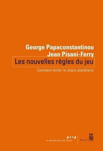 Les Nouvelles Règles du jeu: Comment éviter le chaos planétaire