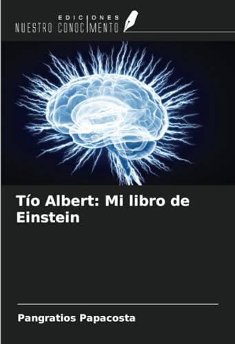 Tío Albert: Mi libro de Einstein von Ediciones Nuestro Conocimiento