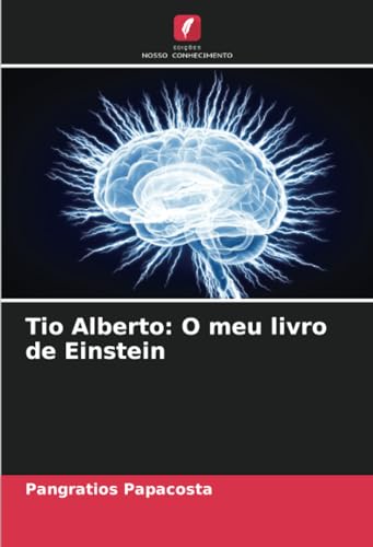 Tio Alberto: O meu livro de Einstein von Edições Nosso Conhecimento
