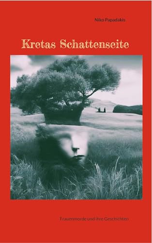 Kretas Schattenseite: Frauenmorde und ihre Geschichten von BoD – Books on Demand