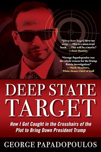 Deep State Target: How I Got Caught in the Crosshairs of the Plot to Bring Down President Trump von Diversion Books